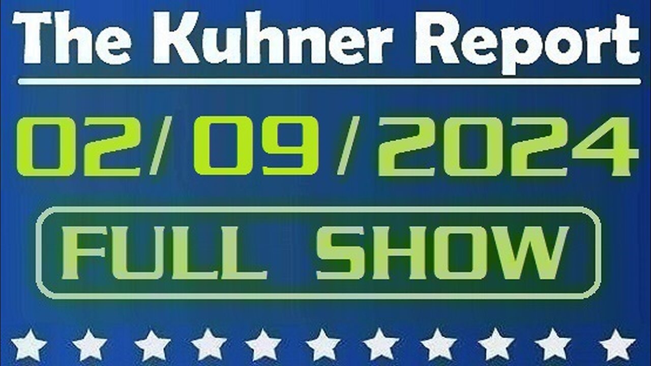 The Kuhner Report 02/09/2024 [FULL SHOW] Special Counsel Robert Hur's report shows Joe Biden's mental decline is frightening; Also, Supreme Court seems poised to reject attempts to kick Trump off the 2024 ballot