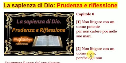 ➡️ La sapienza di Dio il Signore Yahweh. Consigli di vita; Prudenza e riflessione .