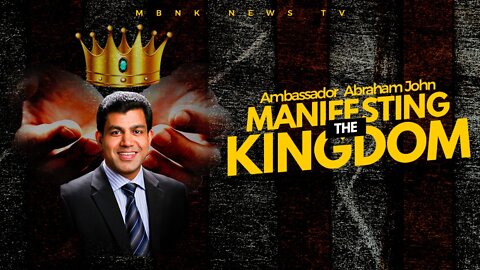 MANIFESTING THE KINGDOM - PART 3