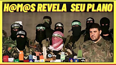 HAmas revela seu plano perverso.