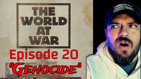 The World At War Ep 20 "Genocide" | REACTION