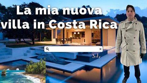 La mia nuova villa in Costa Rica