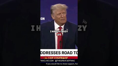 Trump has a crazy life...