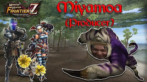 Frontier Fights: Miyamoa (Producer) | Monster Hunter Frontier Z