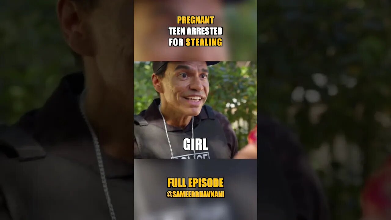 Pregnant Teen ARRESTED FOR STEALING! #sameerbhavnani #lifelessons