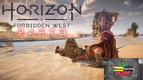 🔴 Horizon Forbidden West - Part 3 | Marcus Speaks Play 🎮