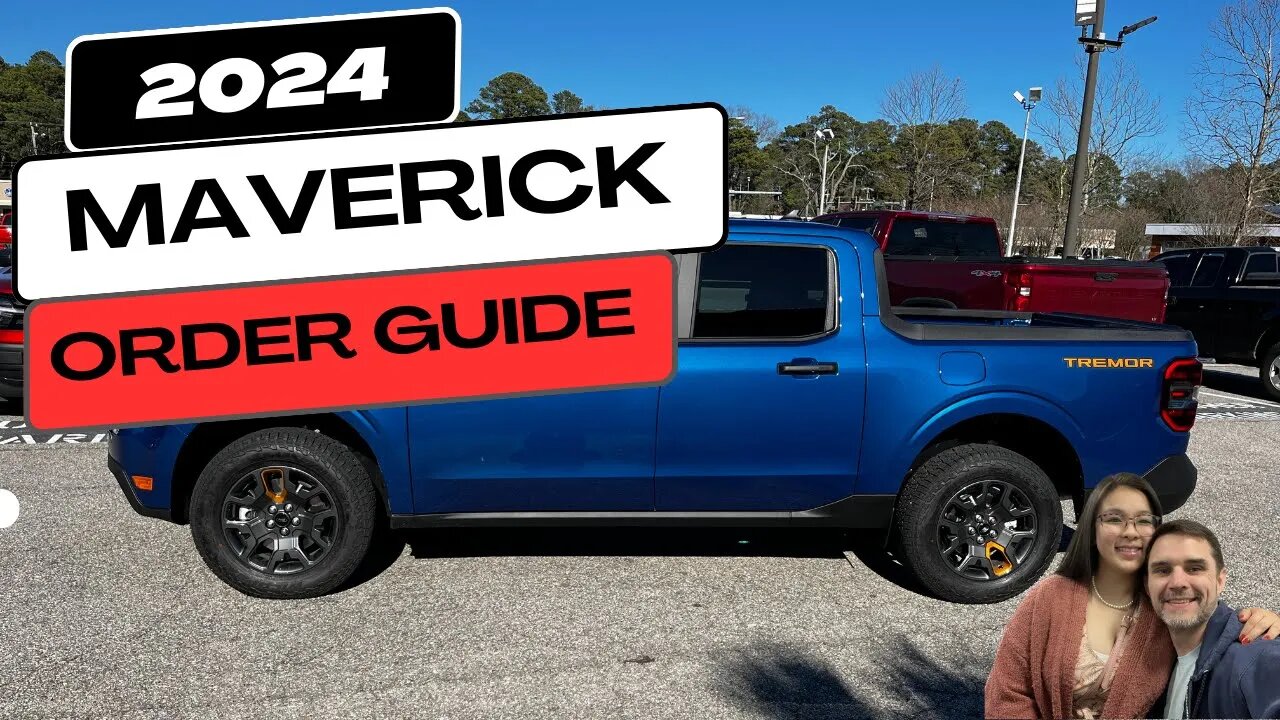 2024 Ford Maverick Order Guide Released: What you NEED to know