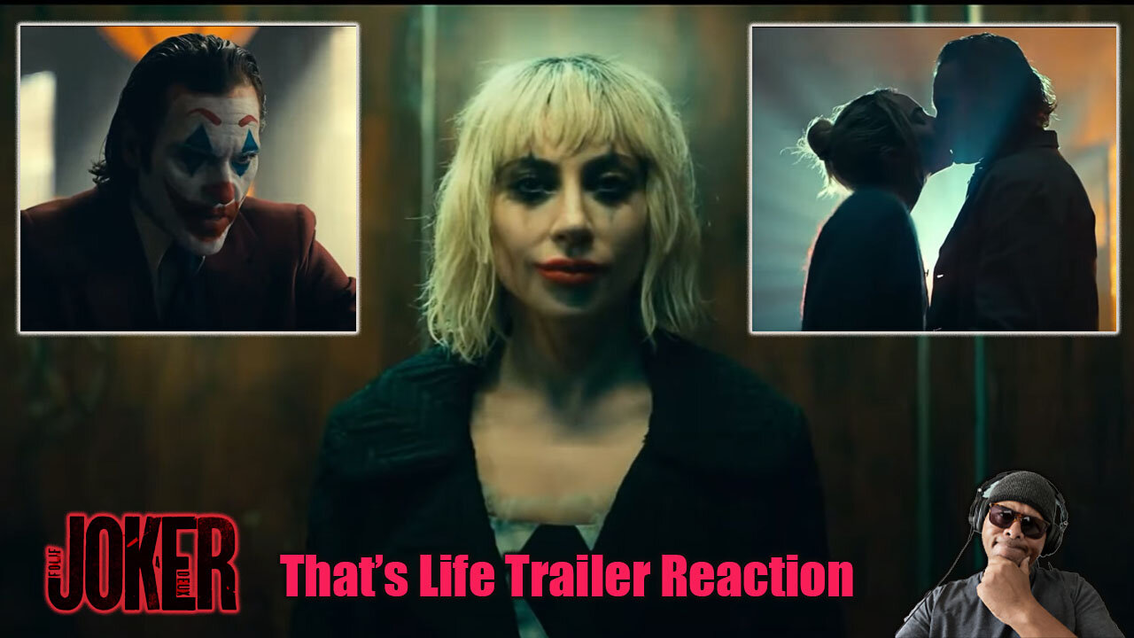 Joker: Folie A Deux That's Life Trailer Reaction!