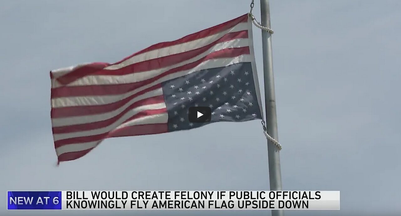 POSERS: Illinois bill could make it a felony to fly American flag upside down