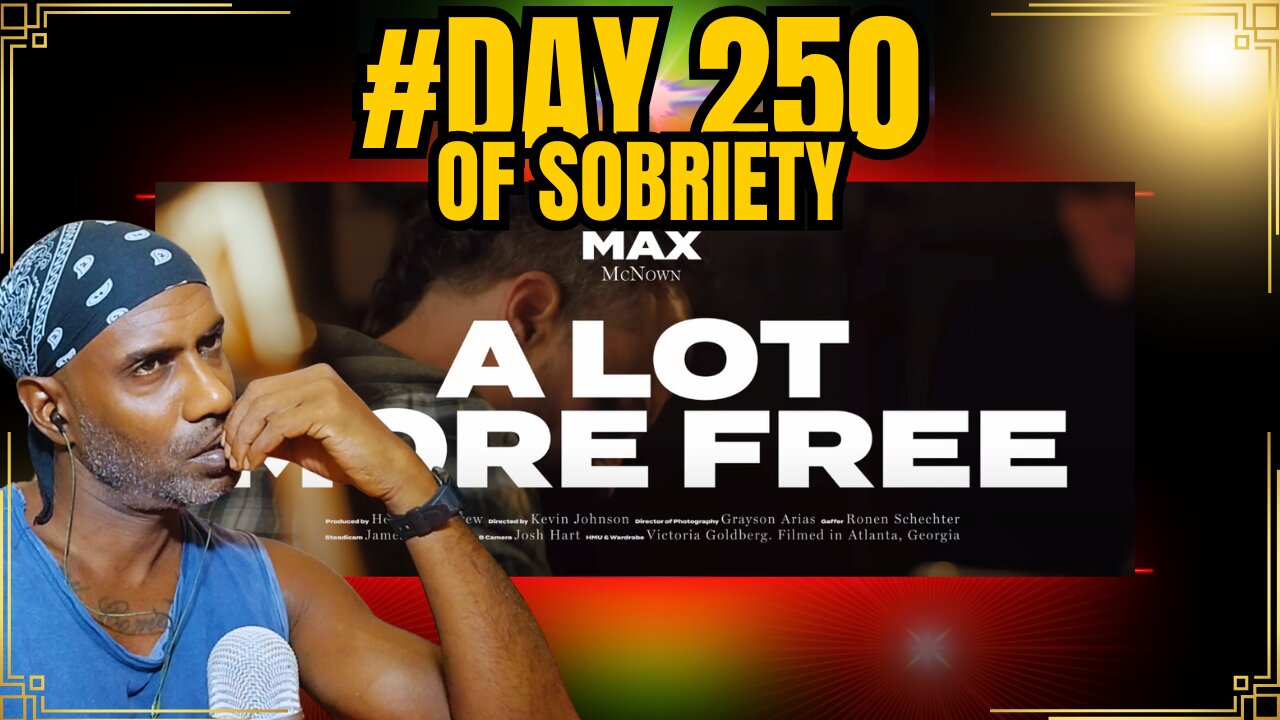 Day 250 of Sobriety: Max McNown's 'A Lot More Free' Sparks Deep Reflection on Love and Addiction