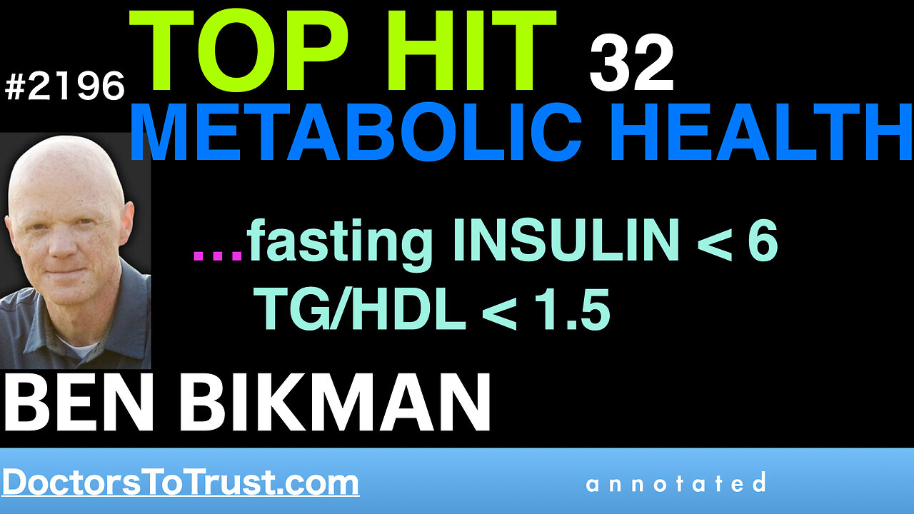 BEN BIKMAN | TOP HIT 32 Metabolic health…fasting INSULIN < 6 TG/HDL < 1.5