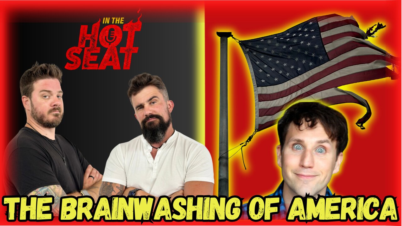 In The HotSeat Episode 8: The Brainwashing of America