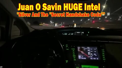 Juan O Savin HUGE Intel 10/27/24: "Silver And The "Secret Handshake Code"
