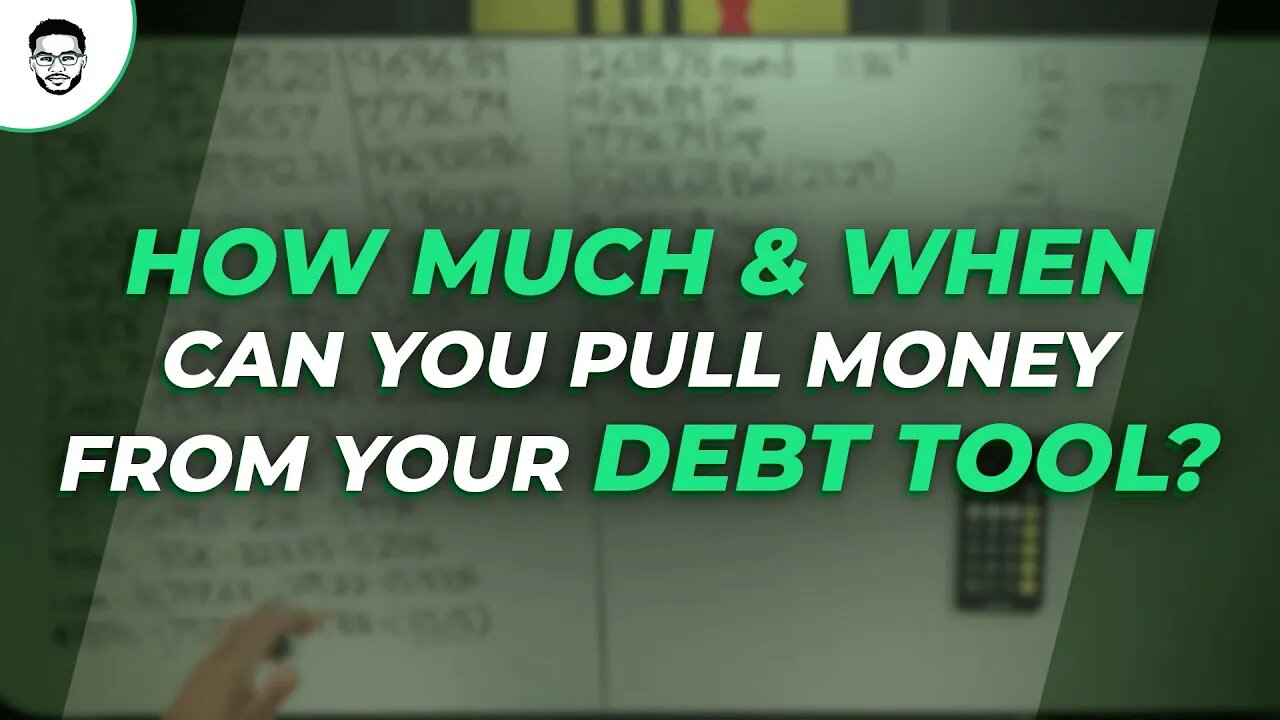 How Much & When Can You Pull Money From Your Debt Tool