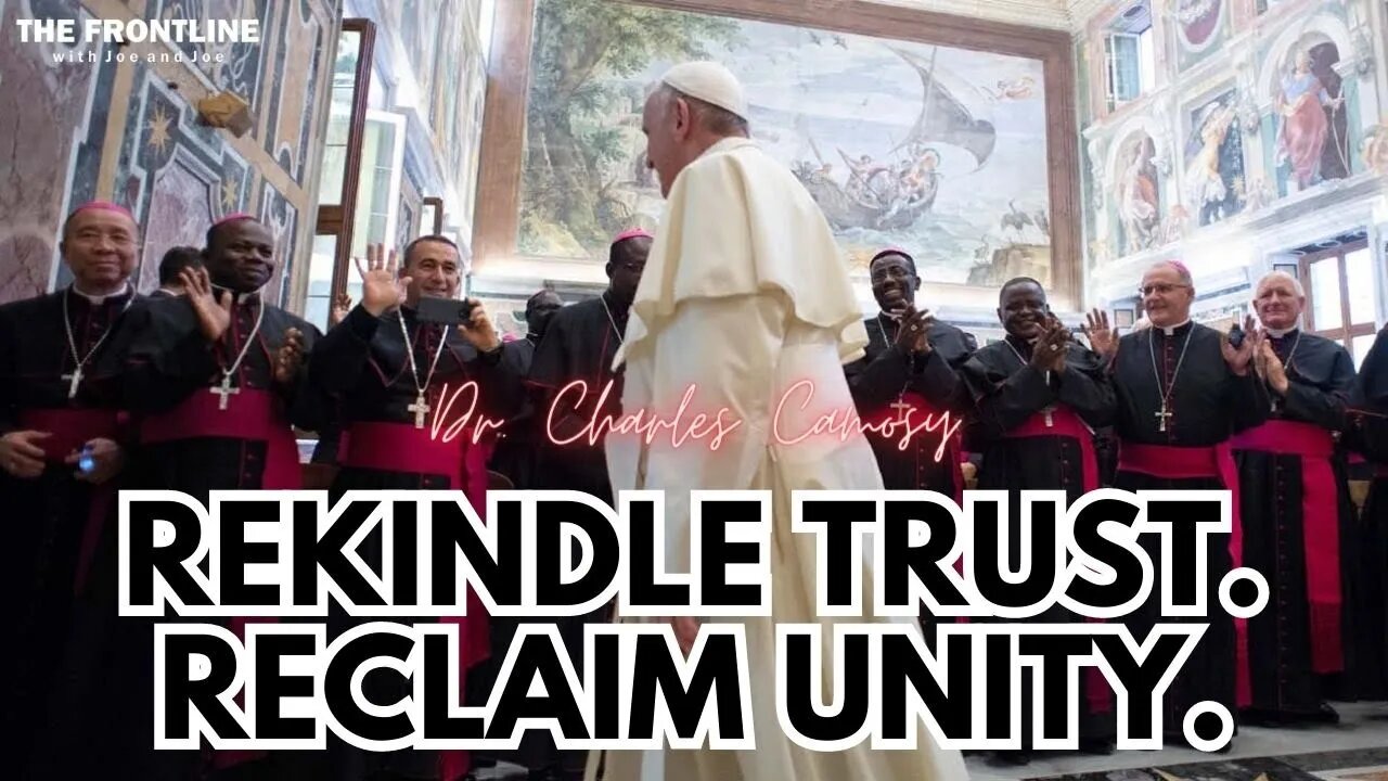 Dr. Charles Camosy: How to Rekindle Trust, Negotiate Difference, and Reclaim Catholic Unity