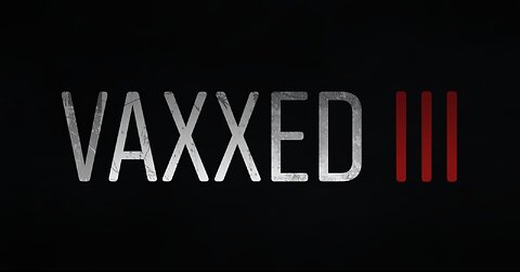 VAXXED III: AUTHORIZED TO KILL