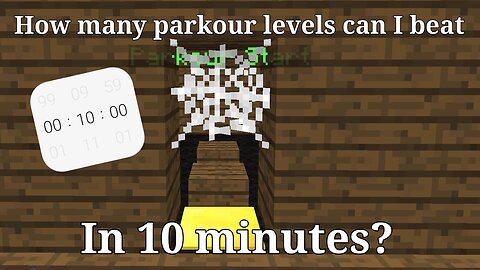 Seeing How Many Parkour Levels I Can Beat In 10 Minutes....