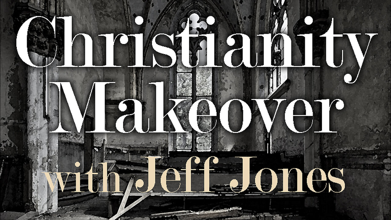 Christianity Makeover - Jeff Jones on LIFE Today Live