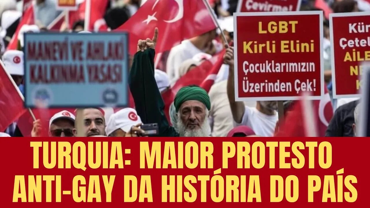 TURQUIA: MAIOR PROTESTO ANTI-GAY DA HISTÓRIA DO PAÍS ✅