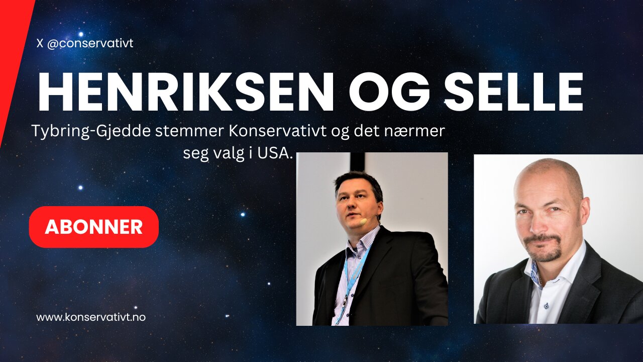 Henriksen og Selle Ep 96 Tybring- Gjedde stemmer Konservativt og det nærmer seg valg i USA