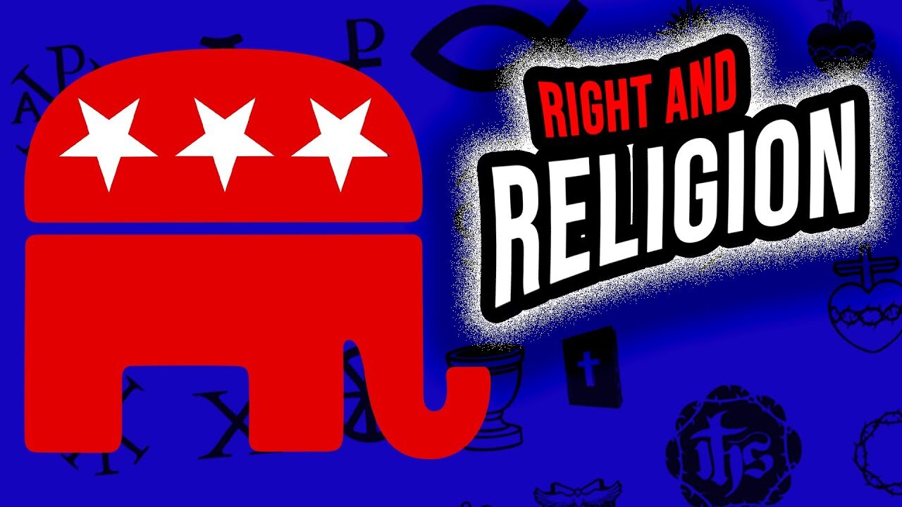 Rationally OPPOSING Religion and "The Right"