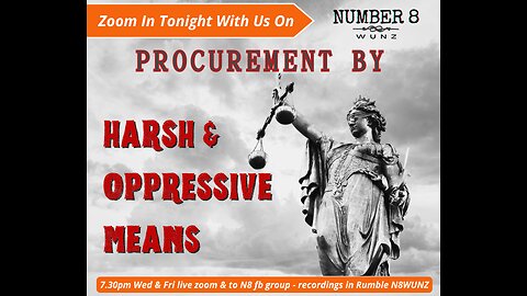 Ep 130 N8 27th Sept 2024 Procurement By Harsh and Oppressive Means