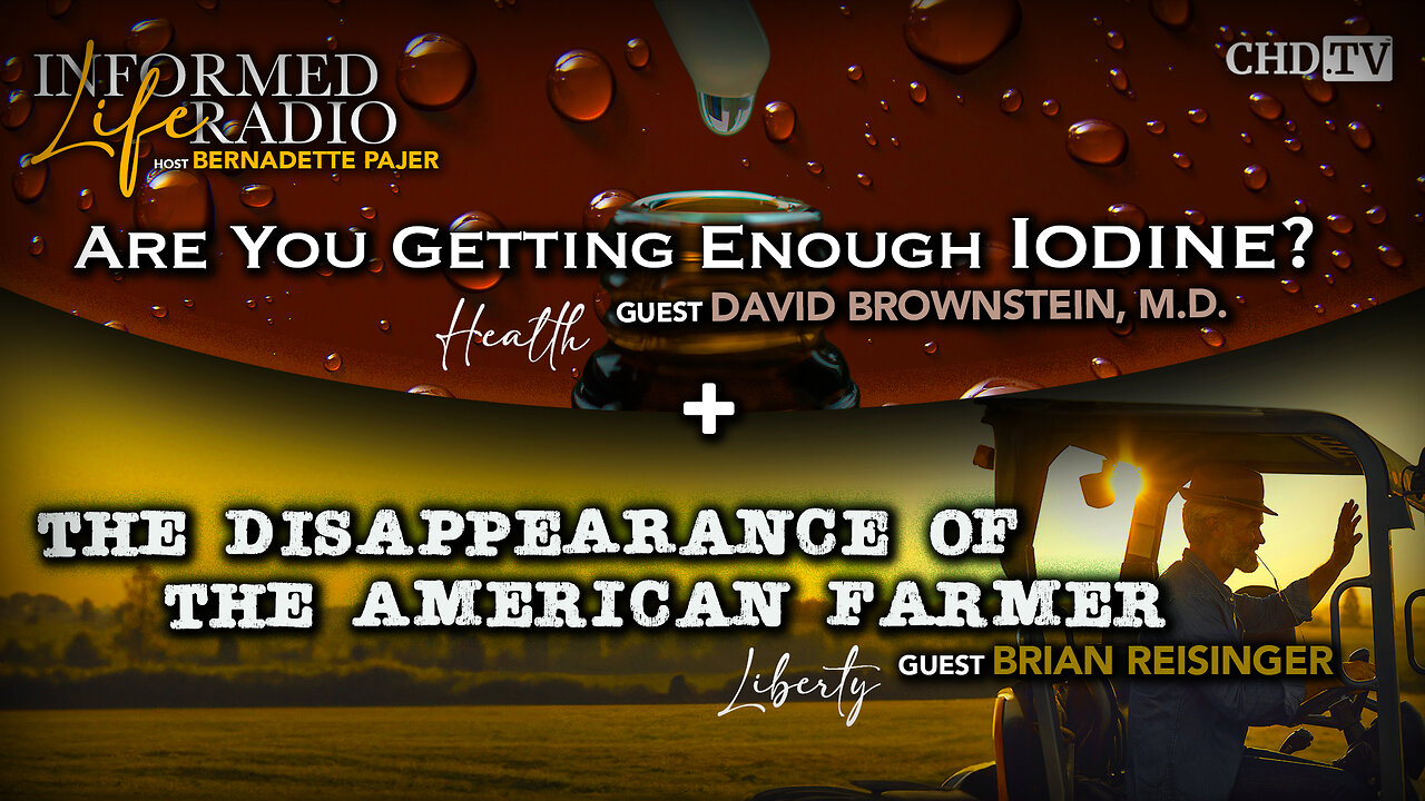 Are You Getting Enough Iodine? + The Disappearance of the American Farmer