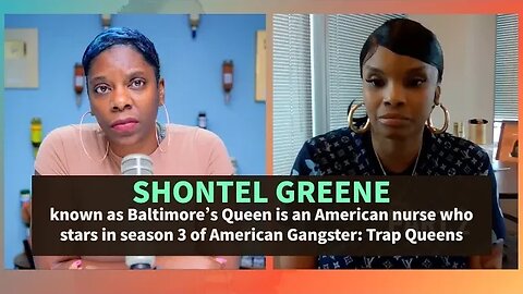 Now Streaming | Trap Queens Shontel Green talks Making Millions at 17 selling Morphine!