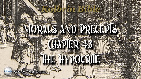 Kolbrin Bible - Morals & Precepts - Chapter 43 - The Hypocrite (Text In Video)