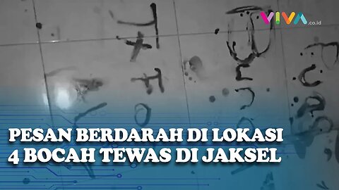 Misteri Pesan Berdarah Ditemukan di Rumah 4 Bocah Tewas di Jagakarsa