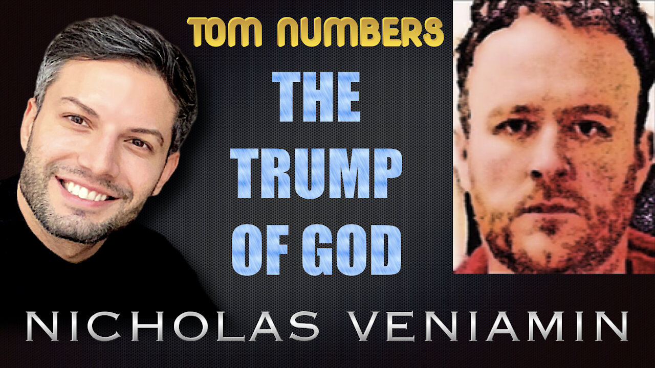 Tom Numbers Discusses The Trump Of God with Nicholas Veniamin