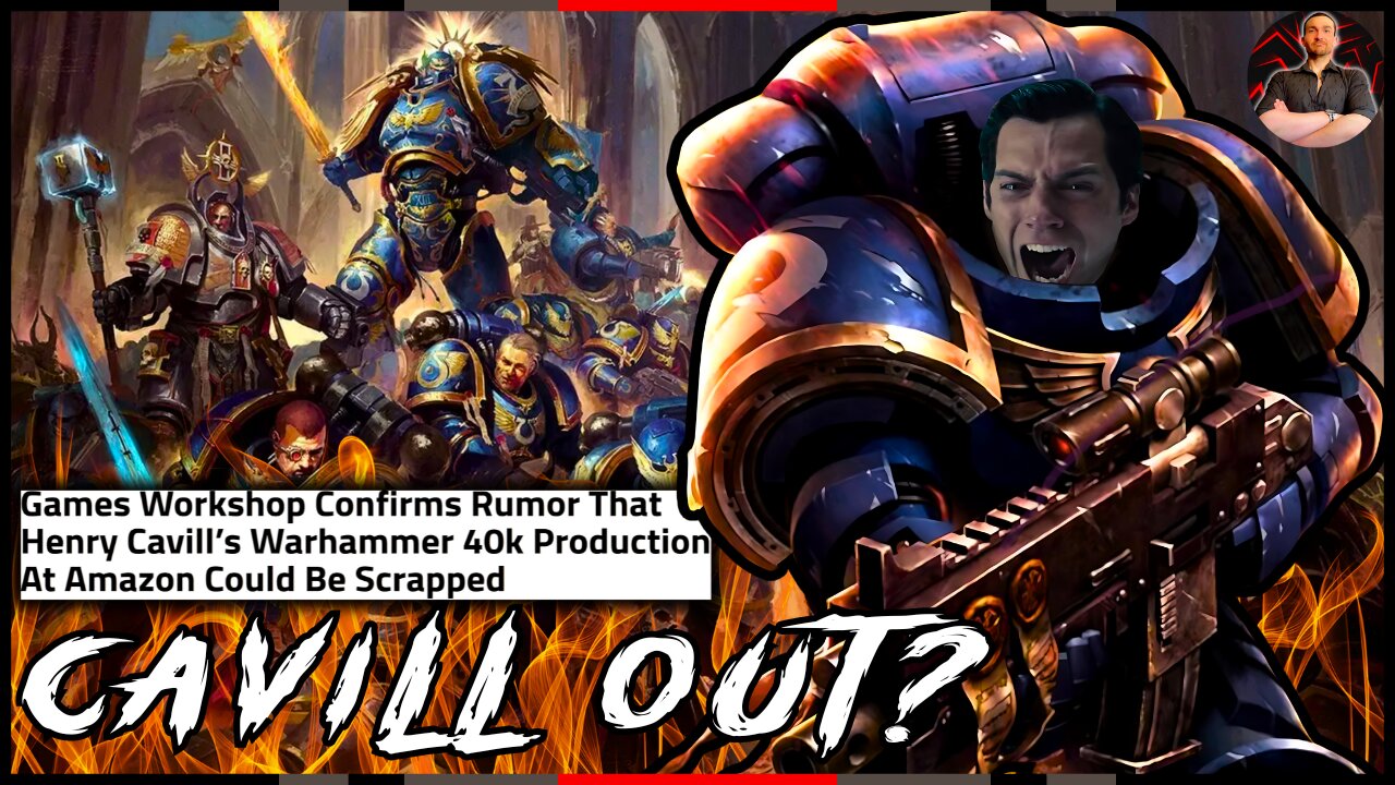Henry Cavill is CURSED! Games Workshop CANCELS Warhammer 40K Show!