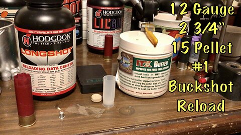 12 Gauge 2 3/4” 15 Pellet #1 Buckshot Reload