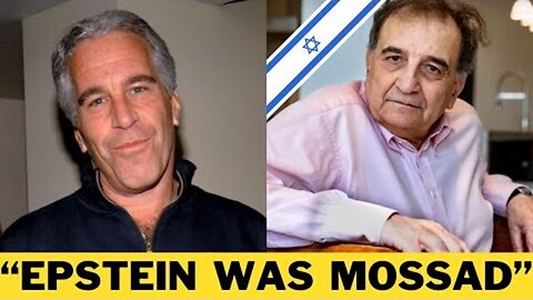 “Epstein Was Israel Spy” Claims Ex Mossad Agent