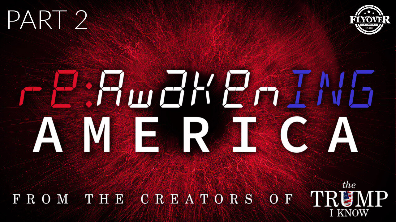 The Reawakening Docuseries-From The Makers of The Trump I Know