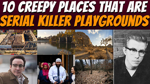 10 Creepy Places That Are Serial Killer Playgrounds | Creepshow