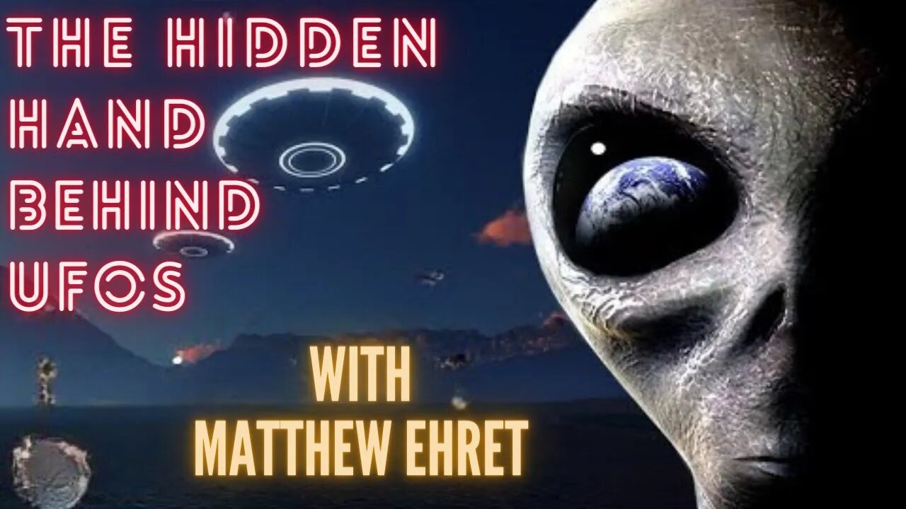 The Hidden Hand Behind UFOs with Matthew Ehret