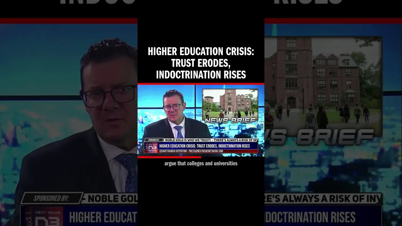 Higher Education Crisis: Trust Erodes, Indoctrination Rises