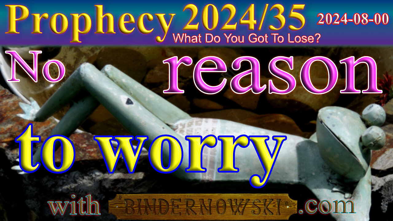 No reason to worry, Prophecy