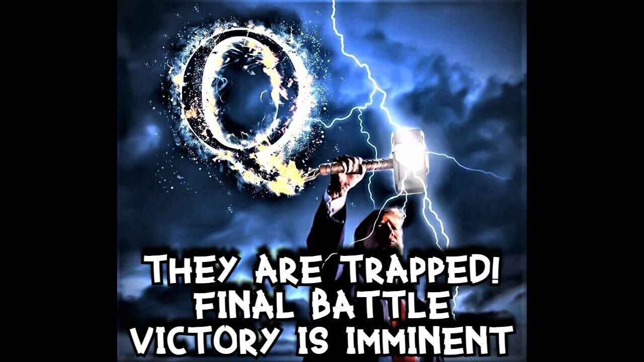 Q drops > They Are TRAPPED, Final Battle VICTORY Is Imminent!