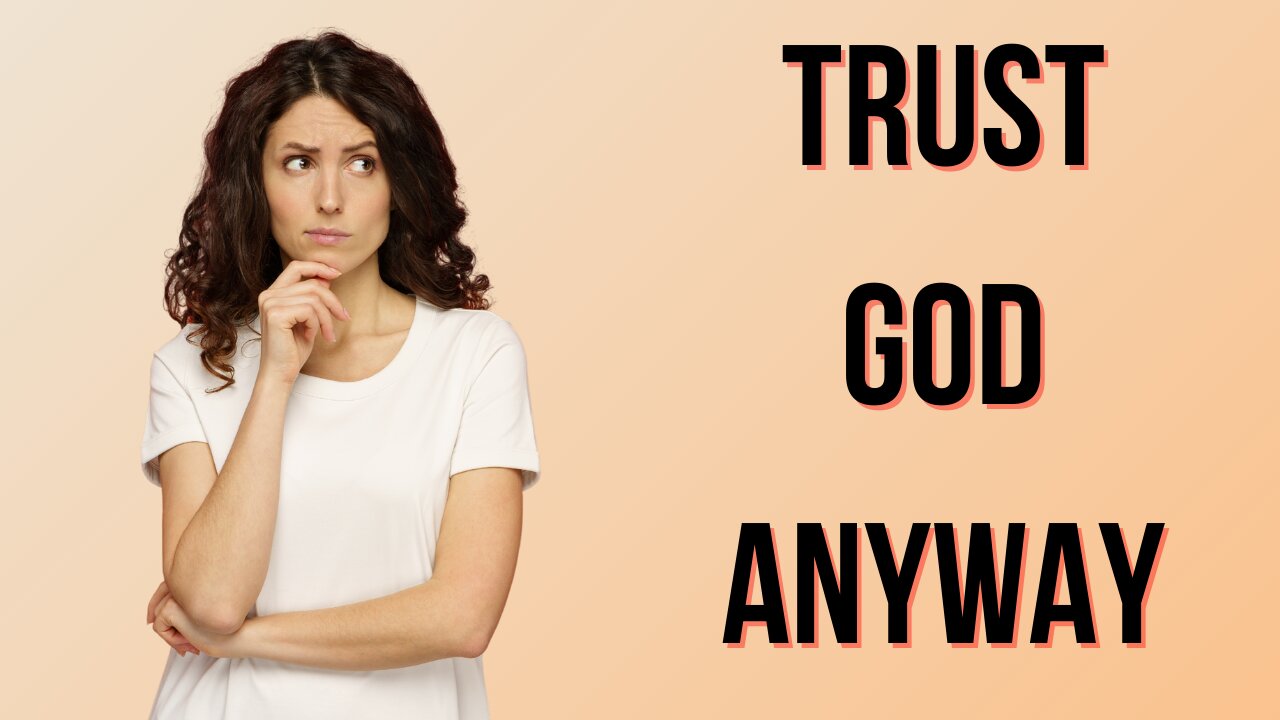 Unshakable Faith: Trusting God When Life Feels Uncertain