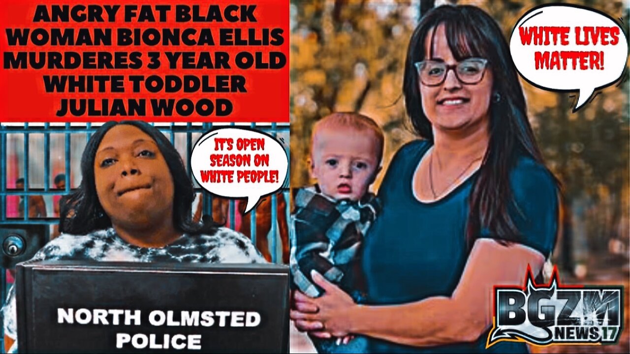 Angry Fat Black Woman Bionca Ellis Murderes 3 Year Old White Toddler Julian Wood