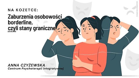 Na kozetce: Zaburzenia osobowości borderline, czyli stany graniczne (03.02.2019)