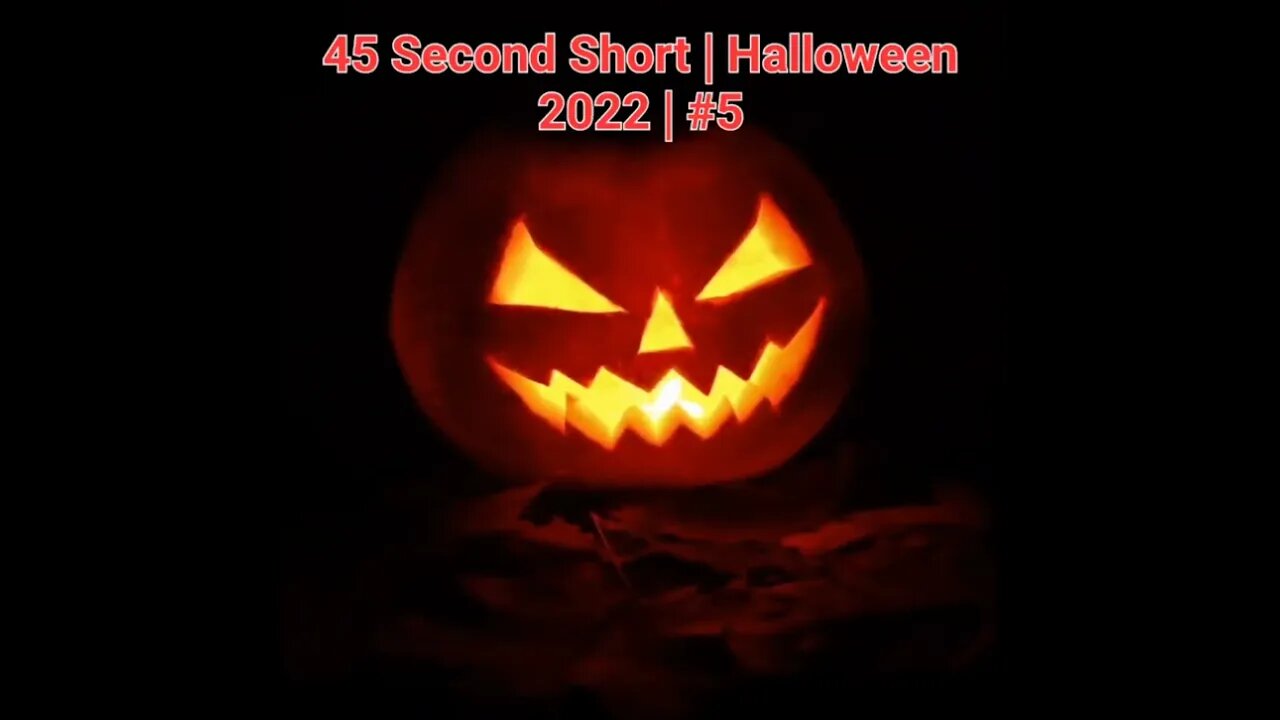 45 Second Short | Halloween 2022 | Halloween Music #Halloween #shorts #halloween2022 #5