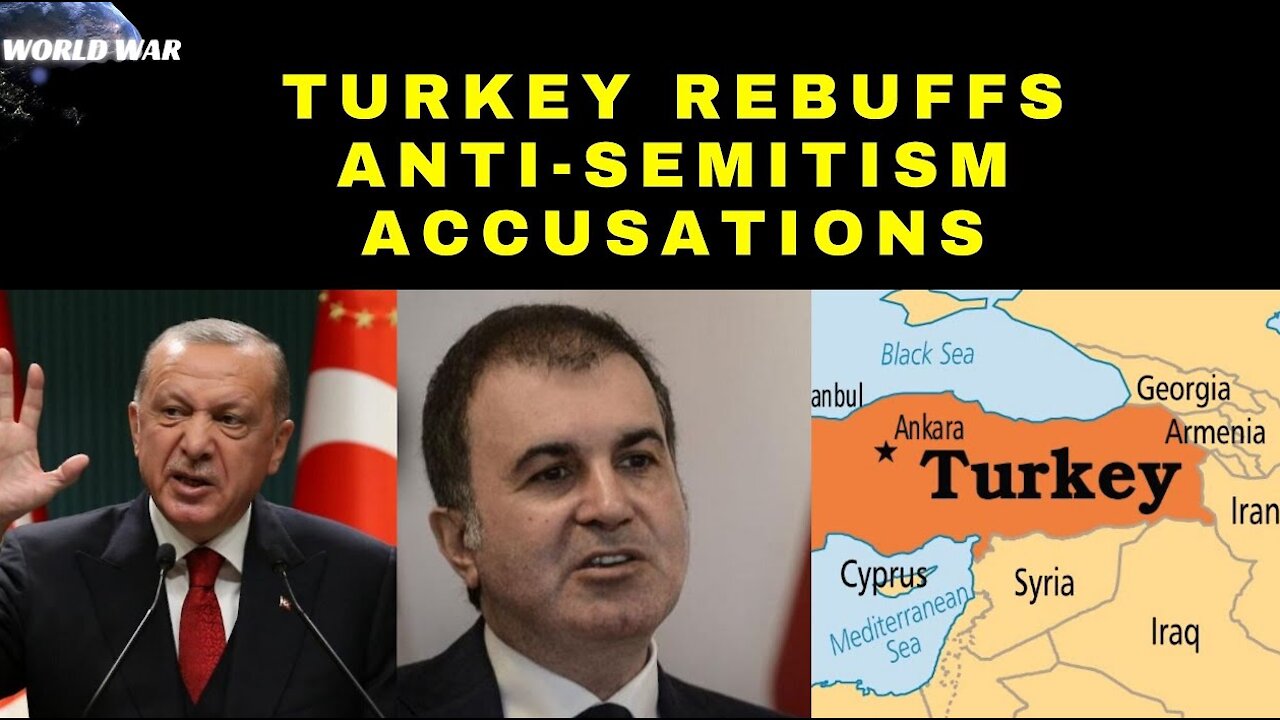 Turkey rebuffs anti-Semitism accusations | WorldWar