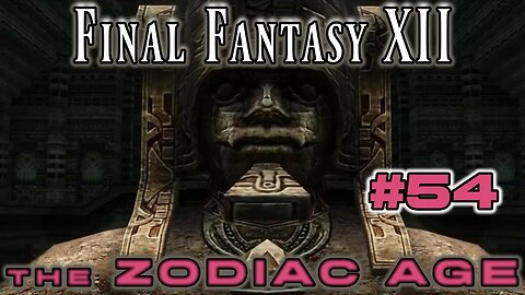Stilshrine of Miriam - Final Fantasy XII Zodiac Age: 54