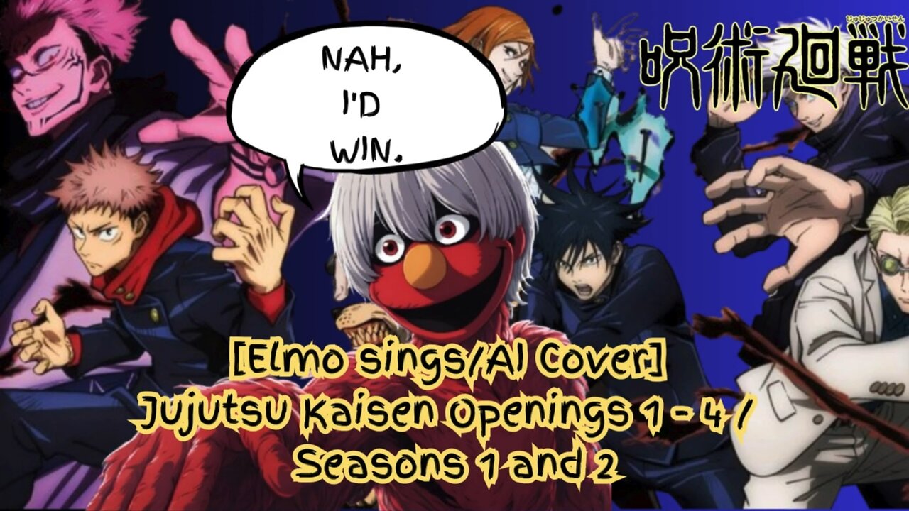 [Elmo sings/AI Cover] Jujutsu Kaisen Openings 1 - 4 / Seasons 1 and 2