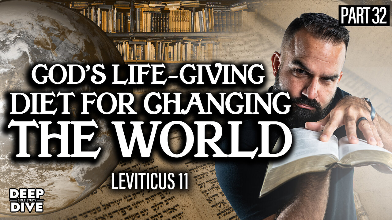 Leviticus 11 | God’s Life-Giving Diet for Changing the World: P32 | Bible Study