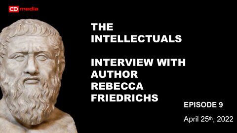 Episode 9 - The Intellectuals - Interview With Author Rebecca Friedrichs