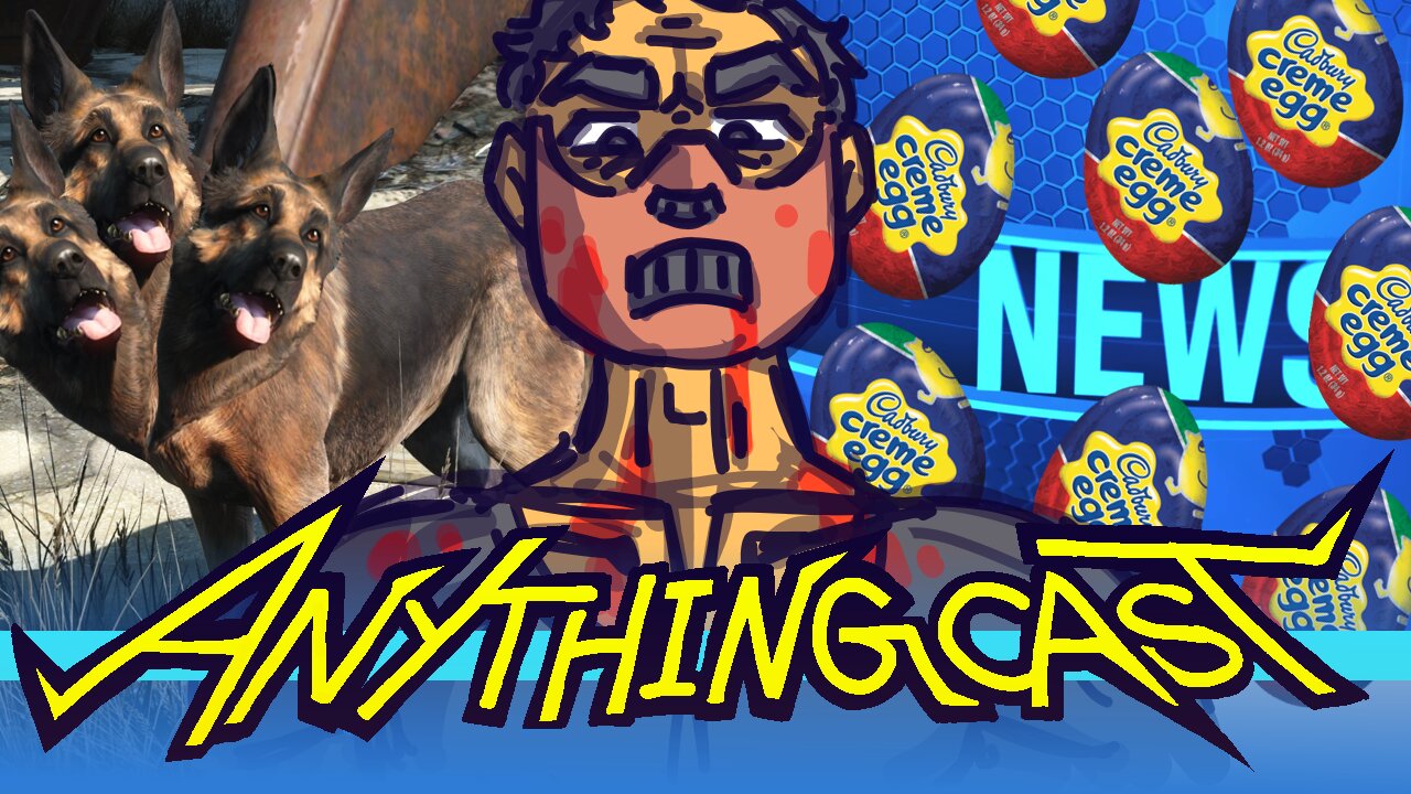 UK Man Steals 200,000 Cadbury Cream Eggs - AnythingCast Ep. 09